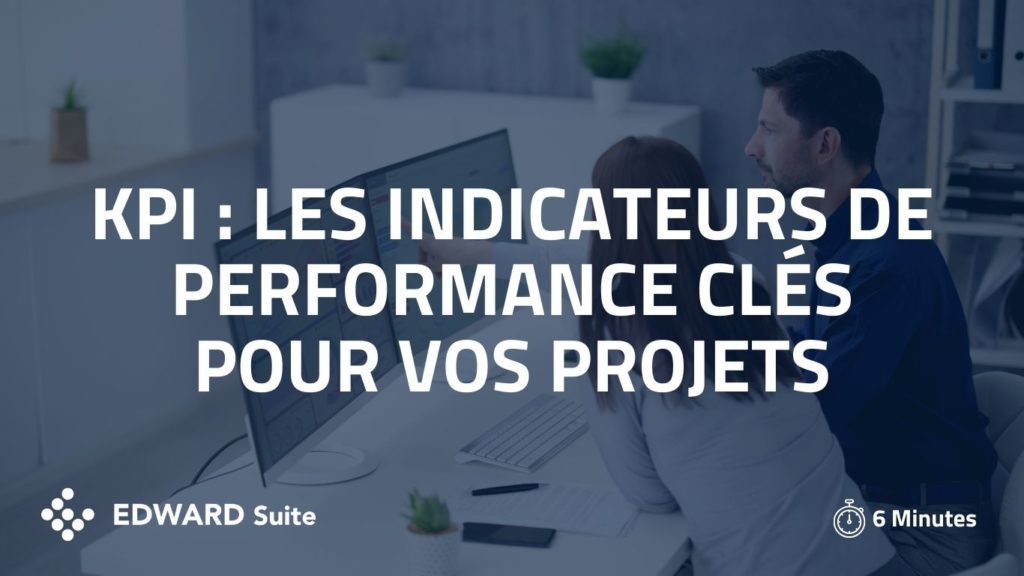 KPI les indicateurs clés projets