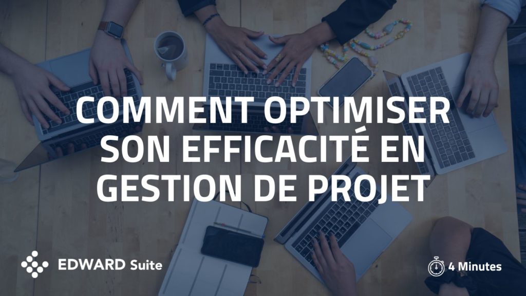 optimiser son efficacité gestion de projet