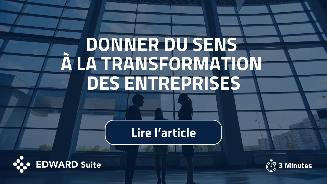 Donner un sens à la transformation des entreprises